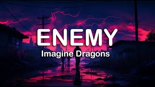 Imagine Dragons  Enemy  LYRICS [upl. by Gillett]