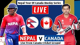 Nepal Vs Canada OneDay Live Nepal Tour Of Canada Match  Nepal Vs Canada Live Commentary [upl. by Mitch624]