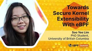 Towards Secure Kernel Extensibility With eBPF  Soo Yee Lim [upl. by Naitsirhc]