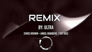 REMIX Chris Brown  Angel Numbers  Ten Toes [upl. by Ahsan933]