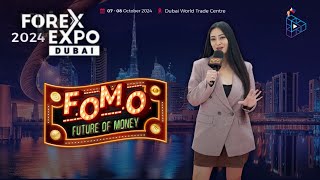 FOMO goes to FOREX EXPO Dubai 2024 [upl. by Bryce]