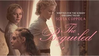 The Beguiled 2017 Movie  Colin Farrell Nicole Kidman Kirsten Dunst  The Beguiled Movie Review [upl. by Shelli]