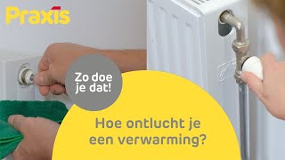 Verwarming ontluchten doe je zo  Stappenplan Praxis [upl. by Vola665]