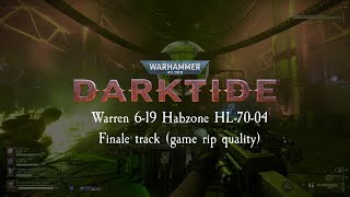 Darktide OST  WarrenRelay StationFoundryplex Finale Full Theme Unofficial game rip quality [upl. by Rooney]