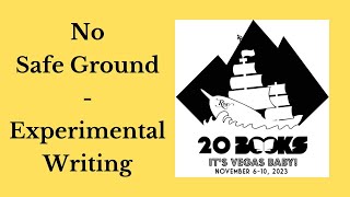 20Books Vegas 2023 Day 2 – No Safe Ground – Experimental Writing [upl. by Edia]