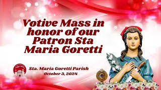 October 3 2024  Votive Mass in honor of our Patron Sta Maria Goretti [upl. by Culberson]