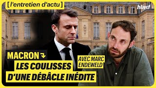 MACRON  LES COULISSES DUNE DÉBÂCLE INÉDITE [upl. by Emia]