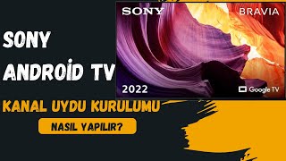 Sony Bravia Android TV Kanal  Uydu Kurulumu [upl. by Nosyk]