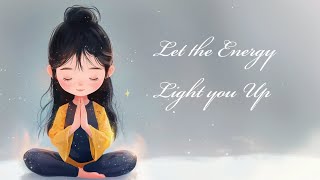 Let the Energy Light you Up Guided Meditation [upl. by Amilas]