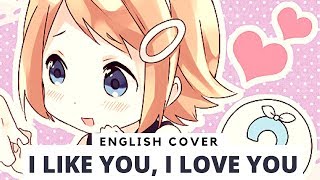 I Like You I Love You English cover by Froggie  Katohori Mix [upl. by Atnoled]