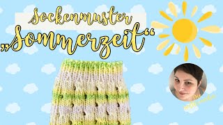 Sockenmuster „Sommerzeit“ Lochmuster  auch für Anfänger  Infos zur Verlosung [upl. by Formica642]