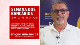 Edição nº 23  Semana dos Bancários em 2 minutos [upl. by Millman173]