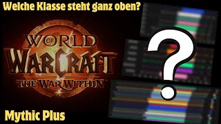 WoW DPS Logs ENTHÜLLEN TopKlassen für Mythic [upl. by Nnylear]