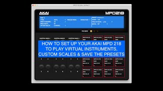 How to set up your Akai MPD 218 to play virtual instruments and custom scales Akai MPD218 [upl. by Pandich]