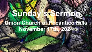 Sundays Sermon  111724 [upl. by Eynaffit]