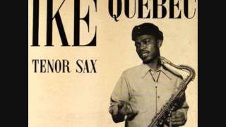 Ike Quebec  Its Allright With Me 1961 [upl. by Denison]