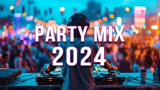 PARTY REMIX 2024 🔥 Mashups amp Remixes Of Popular Songs 🔥 DJ Remix Club Music Dance Mix 2024 [upl. by Annayak]