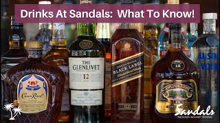 Drinks at Sandals amp Beaches Resorts  All Inclusive Beverage Program What to Know [upl. by Rudolfo]