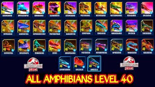 ALL AMPHIBIANS LEVEL 40 JURASSIC WORLD THE GAME [upl. by Buckler]