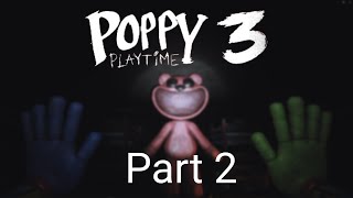 Poppy Playtime Chapter 3 Part 2 The House of Terror [upl. by Deryl]