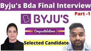 Byjus Bda Final Interview 26  Selected Candidate Ajit  Part 1 [upl. by Carolynn455]