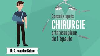 Chirurgie arthroscopique de lépaule  Conseils post opératoire du Dr Kilinc [upl. by Crescin917]