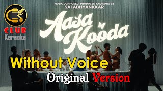 Aasa Kooda  Sai Abhyankkar Sai Smriti  Karaoke Track Without Voice  CLUB Karaoke [upl. by Ajnat911]