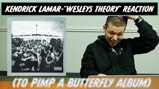 KENDRICK LAMAR  WESLEYS THEORY REACTIONREVIEW [upl. by Maite175]