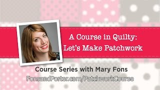 A COURSE IN QUILTY LETS MAKE PATCHWORK [upl. by Nylhtac]