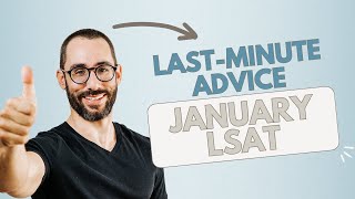 January LSAT LastMinute Test Day Advice [upl. by Tracie81]