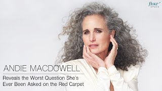 Andie MacDowell Reveals the Worst Question Shes Been Asked on a Red Carpet [upl. by Northrop]