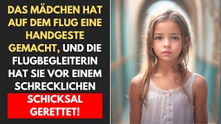 Das kleine Mädchen hat im Flugzeug ein HANDZEICHEN gegeben und die Flugbegleiterin hat sie vor [upl. by Niwdla]