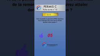 Permis C  Fiche écrite 15 question 02 [upl. by Kelson66]