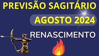 SAGITÁRIO AGOSTO DE 2024  Renascimento 🔥 [upl. by Cleopatre]