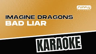 Imagine Dragons  Bad Liar  Sunfly Karaoke [upl. by Haidebez]