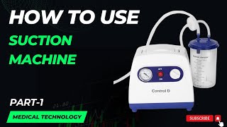 Suctioning Procedure  How to use Suction Machine Medical technology [upl. by Tibbs]