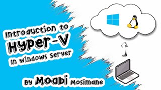 Introduction To Hyper V and Virtual Machines  EP 1 [upl. by Haral613]