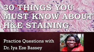 30 THINGS YOU MUST KNOW ABOUT HampE STAINING [upl. by Nos503]