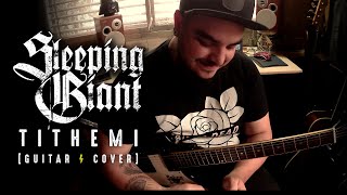 SLEEPING GIANT  Tithemi GUITAR COVER [upl. by Rockey]