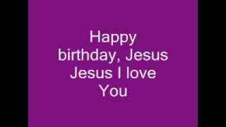 Happy birthday Jesus Lyrics [upl. by Nylleoj]