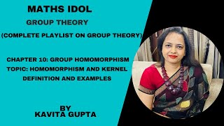 Lec 101 Group Theory Homomorphism and kernel Definition and examples [upl. by Curtice]