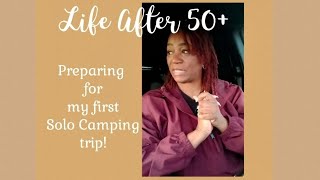 Life After 50Preparing for my first Solo Car Camping trip lifeafter50 carcamping [upl. by Attalie117]