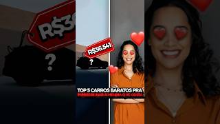 TOP 5 CARROS BARATOS E BONITOS PRA IMPRESSIONAR A MENINA QUE VOCÊ GOSTA [upl. by Fink]