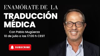 😍 Enamórate de la traducción médica con Pablo Mugüerza [upl. by Schnapp747]