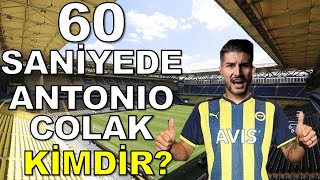 ANTONIO COLAK KİMDİR  ANTONİO COLAK FENERBAHÇE [upl. by Humble]