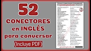 52 CONECTORES en INGLÉS con PDF 📄 para conversar [upl. by Ebarta]