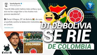 🇧🇴🇨🇴DT DE BOLIVIA LE TIRA CON TODO A SELECCIÓN COLOMBIA PREVIO AL PARTIDO DE ELIMINATORIAS🏆⚽️ [upl. by Sholley434]