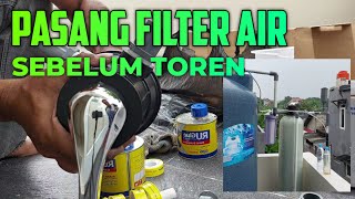 CARA PASANG FILTER AIR SEBELUM ATAU SESUDAH TOREN [upl. by Aire]