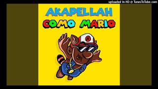 Akapellah Como Mario Slowed to Get high asf [upl. by Zeb]