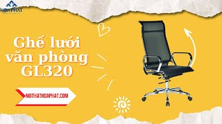 Ghế lưới văn phòng GL320 [upl. by Douglas]